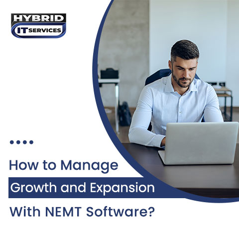 administrator/How to Manage Growth and Expansion With NEMT Software